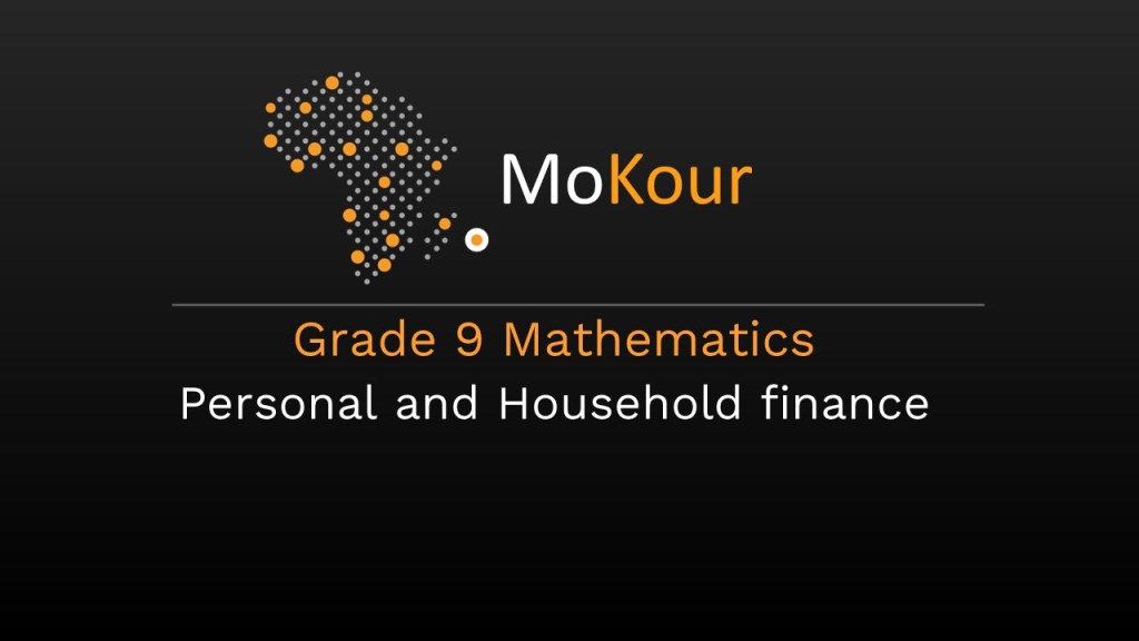 personal finance grade 9 - Grade  Mathematics: Personal and Household finance